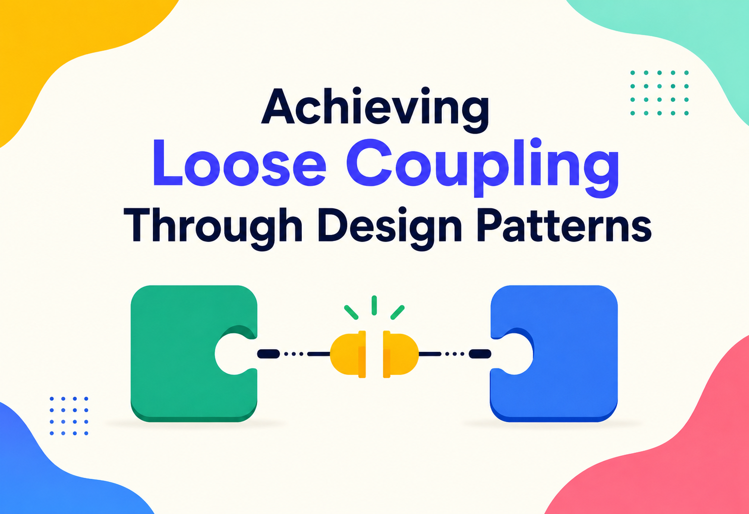 Achieving Loose Coupling Through Design Patterns
