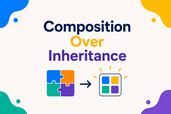 Composition Over Inheritance