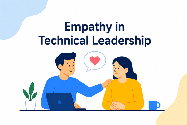 Empathy in Technical Leadership