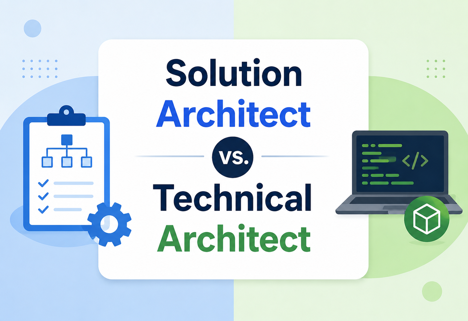 Solution Architect vs. Technical Architect