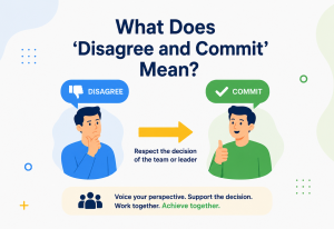 What Does 'Disagree and Commit' Mean?