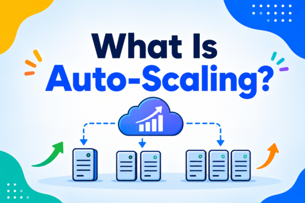 What Is Auto-Scaling?