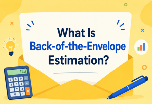 What Is Back-of-the-Envelope Estimation?