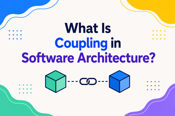 What Is Coupling in Software Architecture?