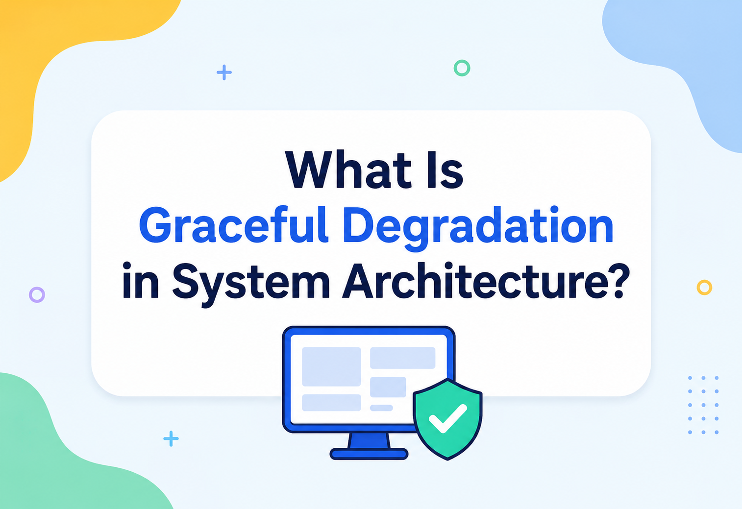 What Is Graceful Degradation in System Architecture?