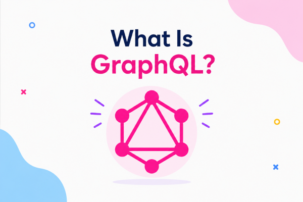 What Is GraphQL?