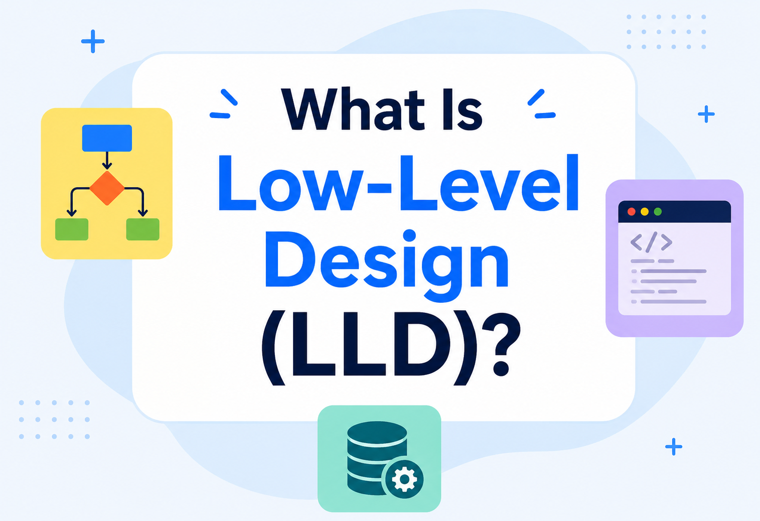 What Is Low-Level Design?