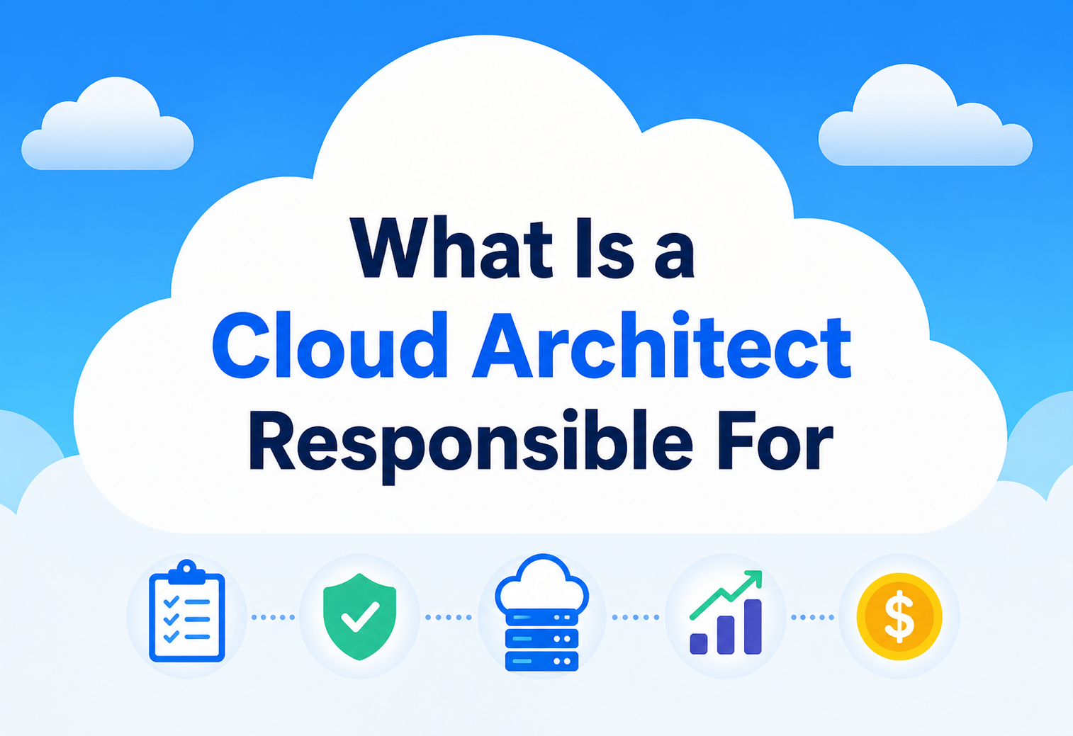 What Is a Cloud Architect Responsible For
