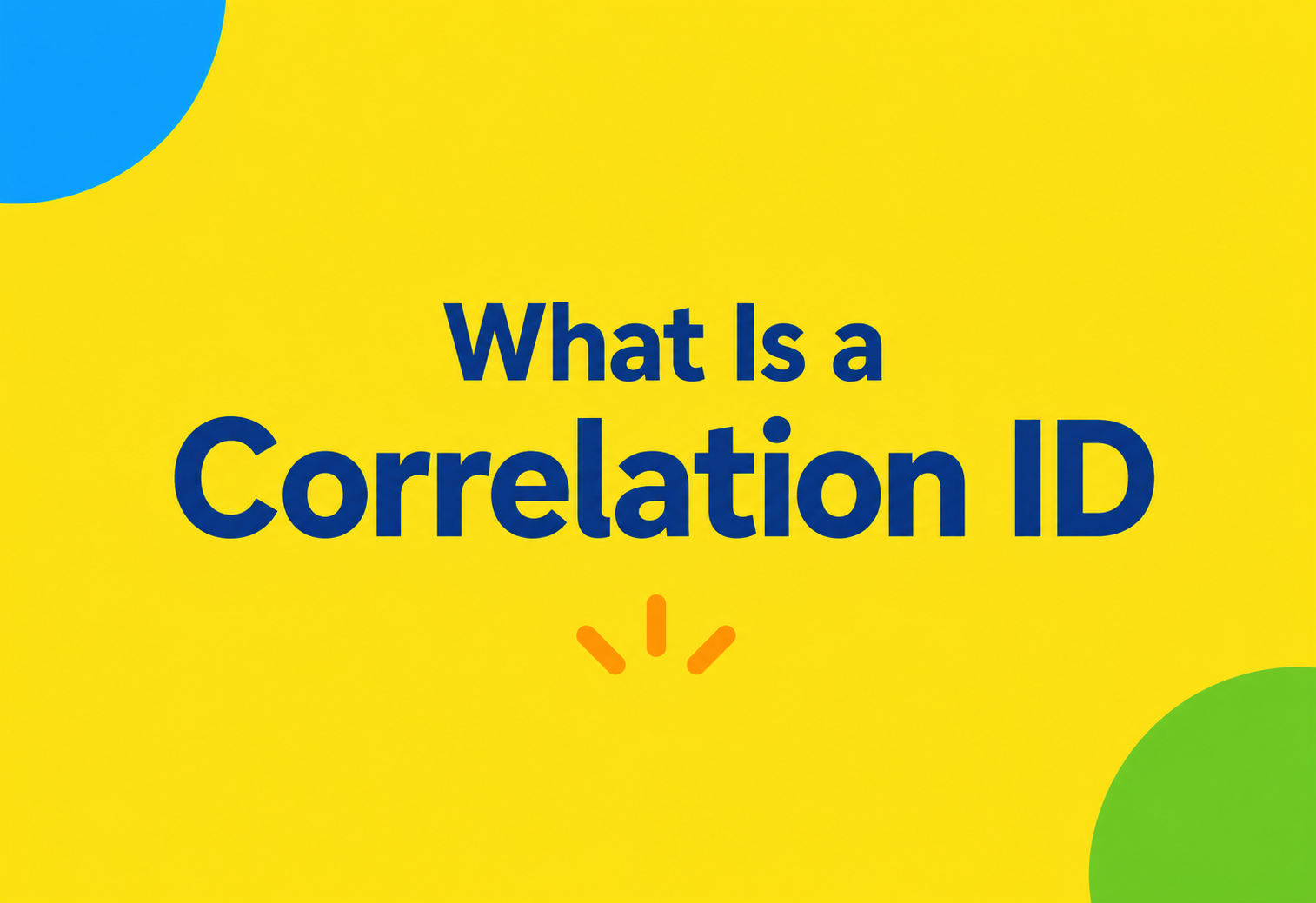What Is a Correlation ID?