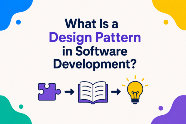 What Is a Design Pattern in Software Development?