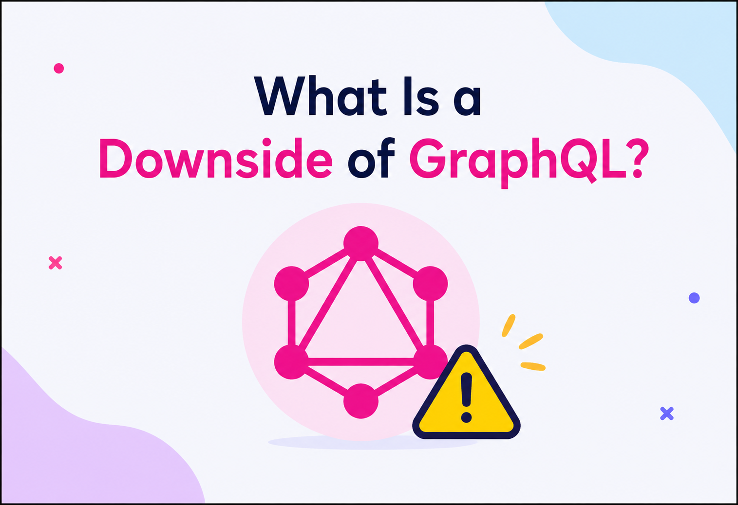 What Is a Downside of GraphQL?