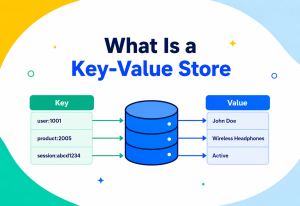 What Is a Key-Value Store?