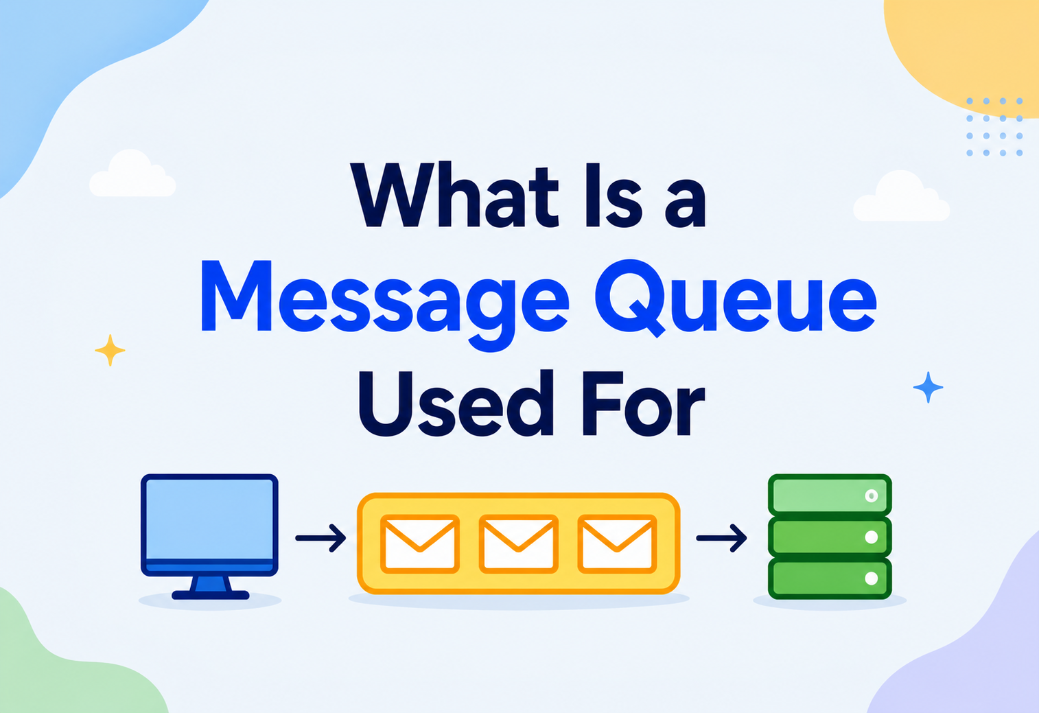 What Is a Message Queue Used For?