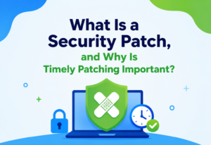 What Is a Security Patch?