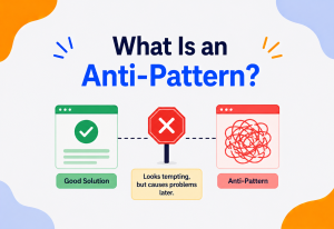What Is an Anti-Pattern?