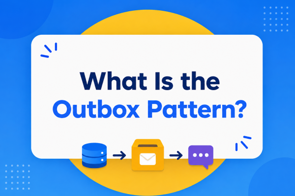 What Is the Outbox Pattern?