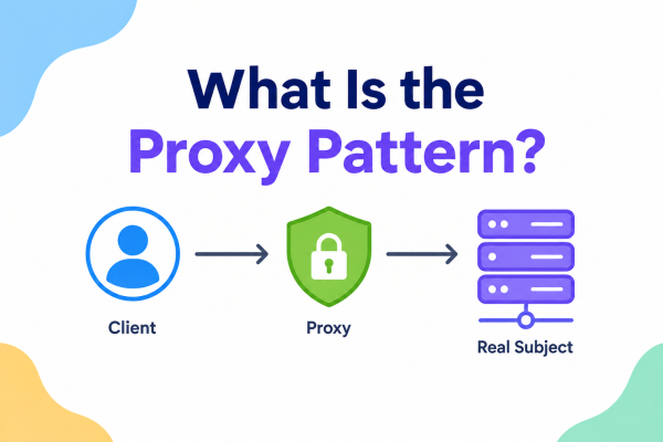 What Is the Proxy Pattern?