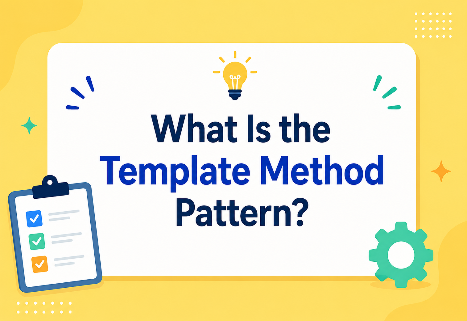 What Is the Template Method Pattern?