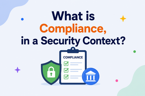 What is Compliance, in a Security Context?