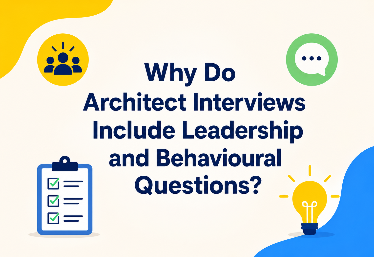 Why Do Architect Interviews Include Leadership and Behavioural Questions?