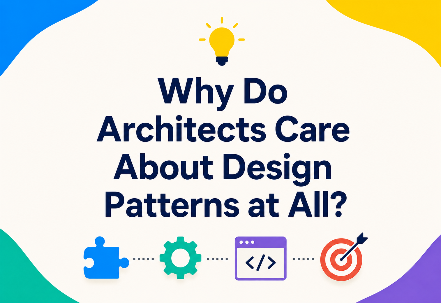 Why Do Architects Care About Design Patterns at All?