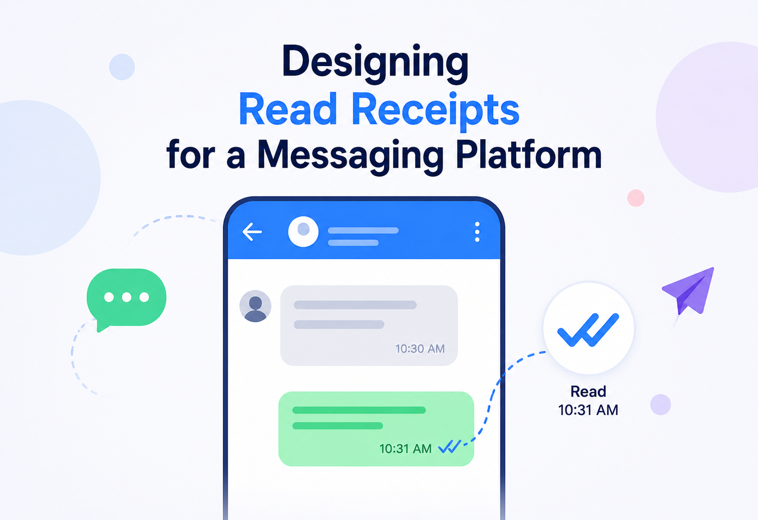 Designing Read Receipts for a Messaging Platform