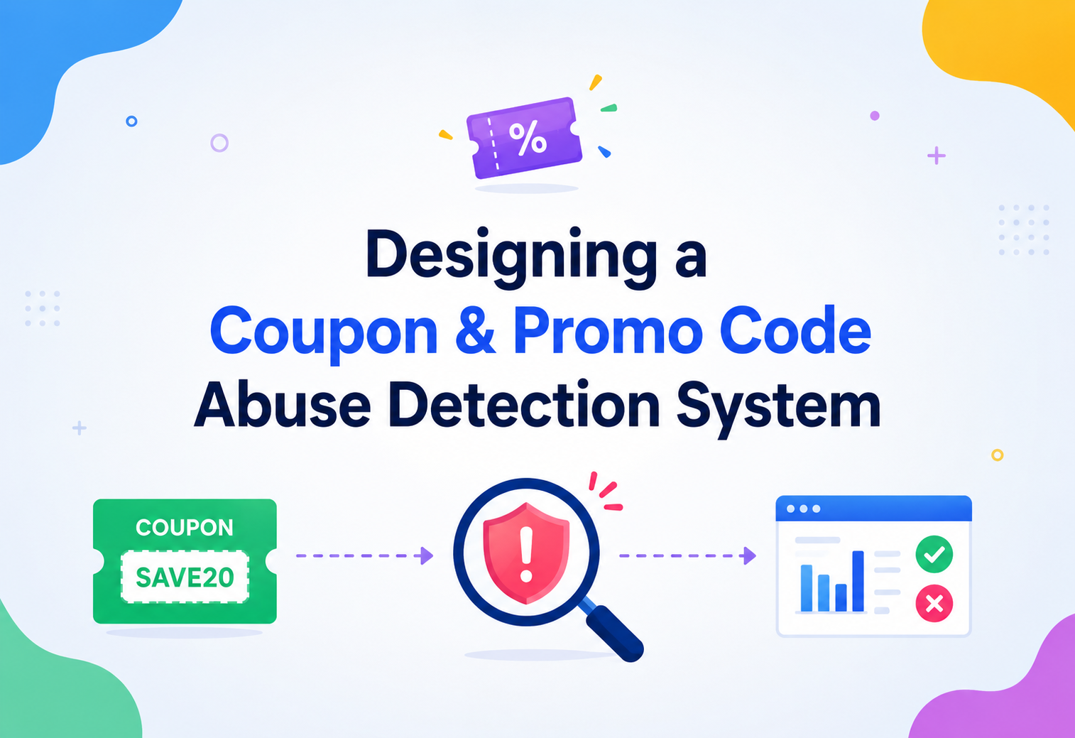 Designing a Coupon & Promo Code Abuse Detection System