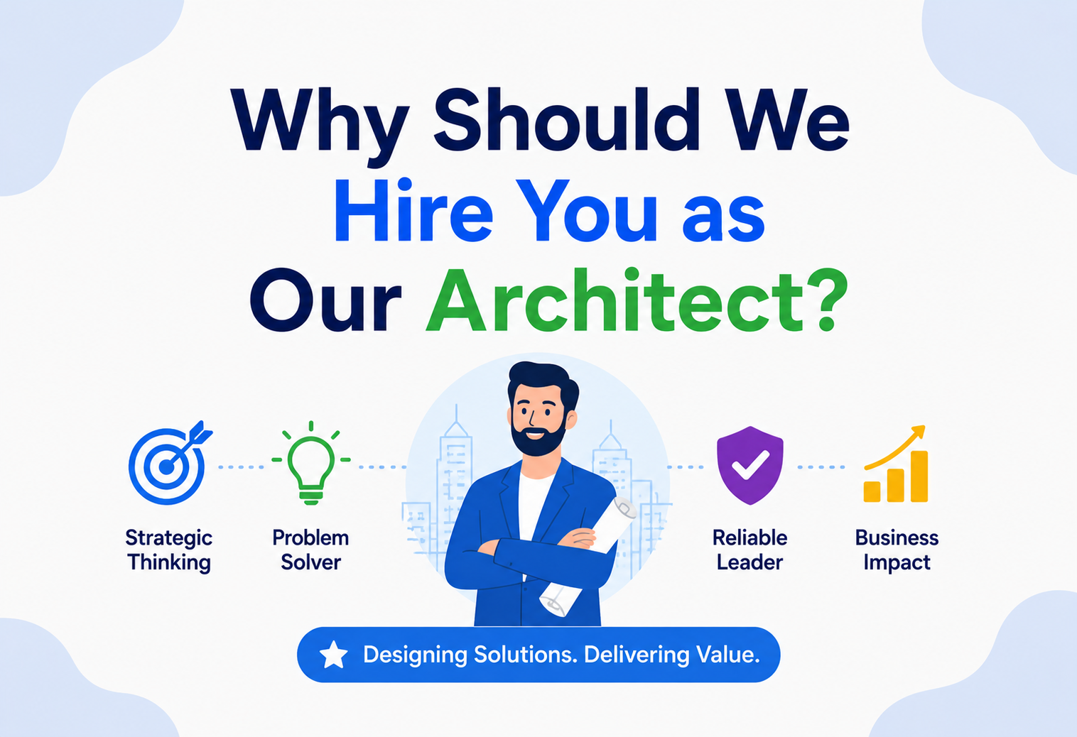 Why Should We Hire You as Our Architect?