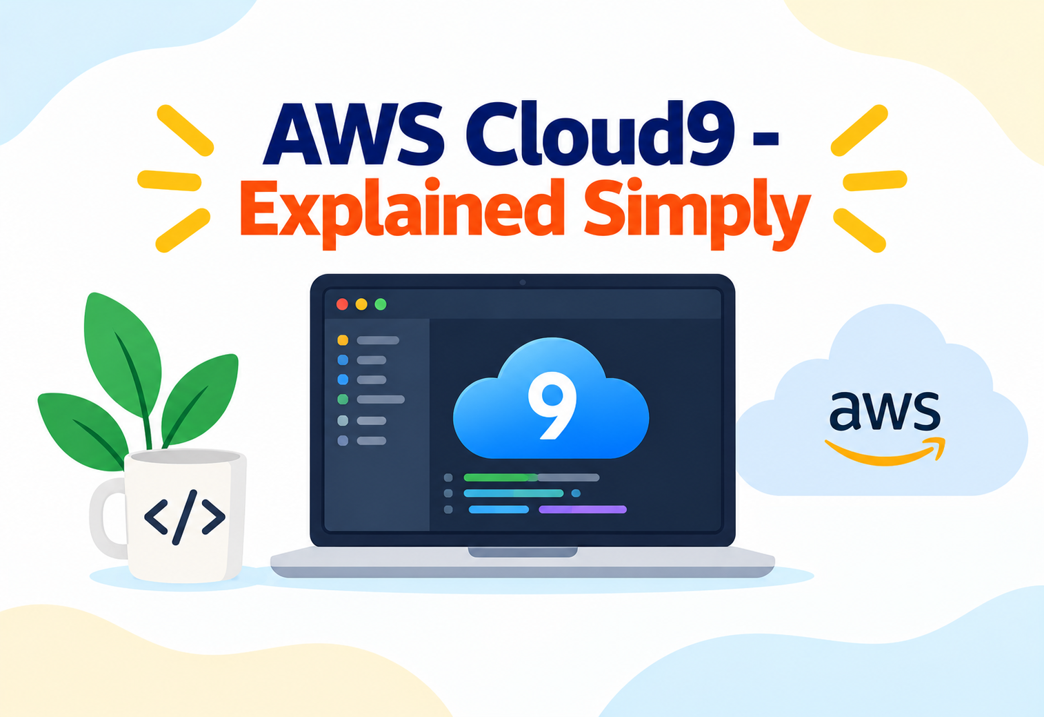 AWS Cloud9 - Explained Simply