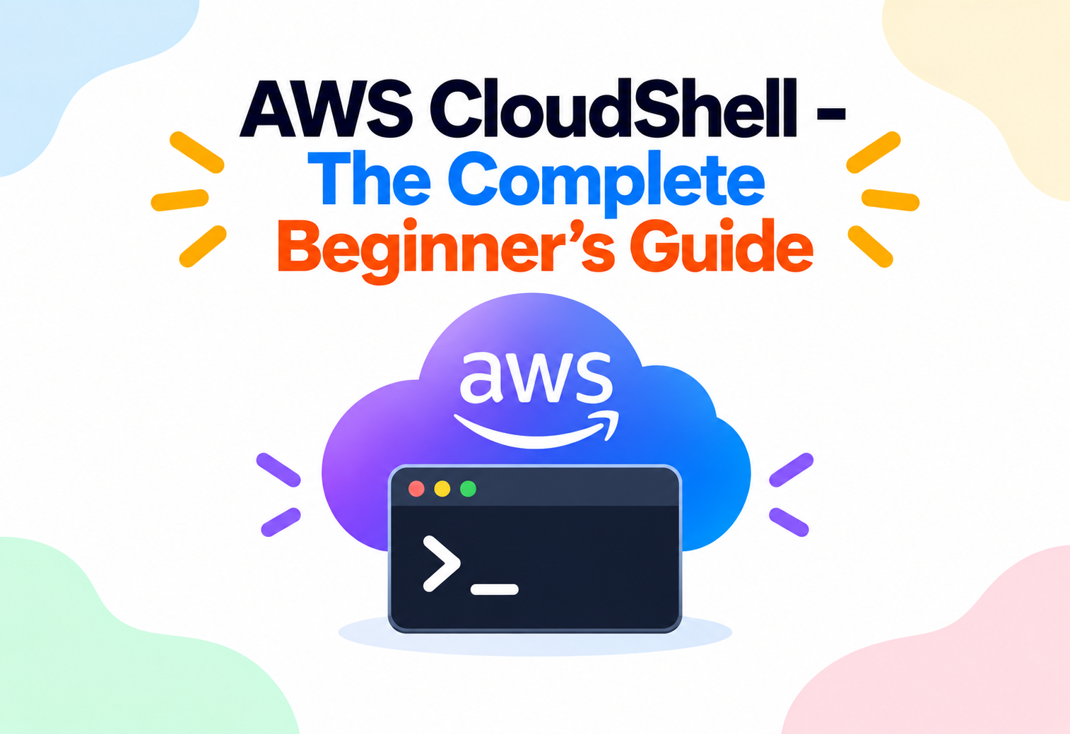 AWS CloudShell - The Complete Beginner's Guide