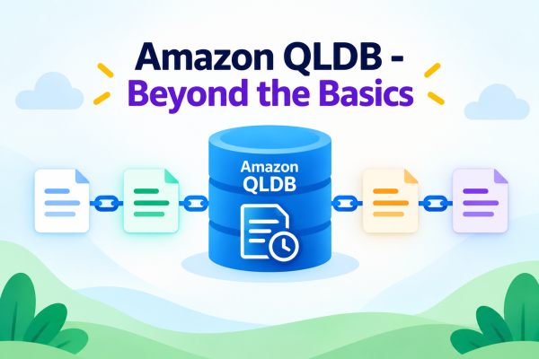 Amazon QLDB - Beyond the Basics