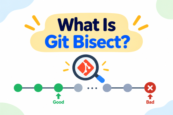 What Is Git Bisect?